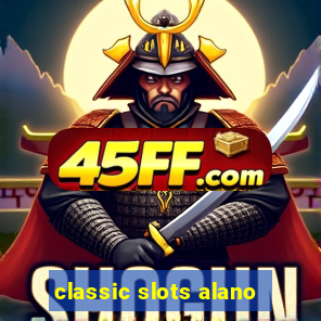 classic slots alano